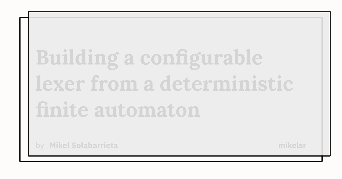 Building a configurable lexer from a deterministic finite automaton ...